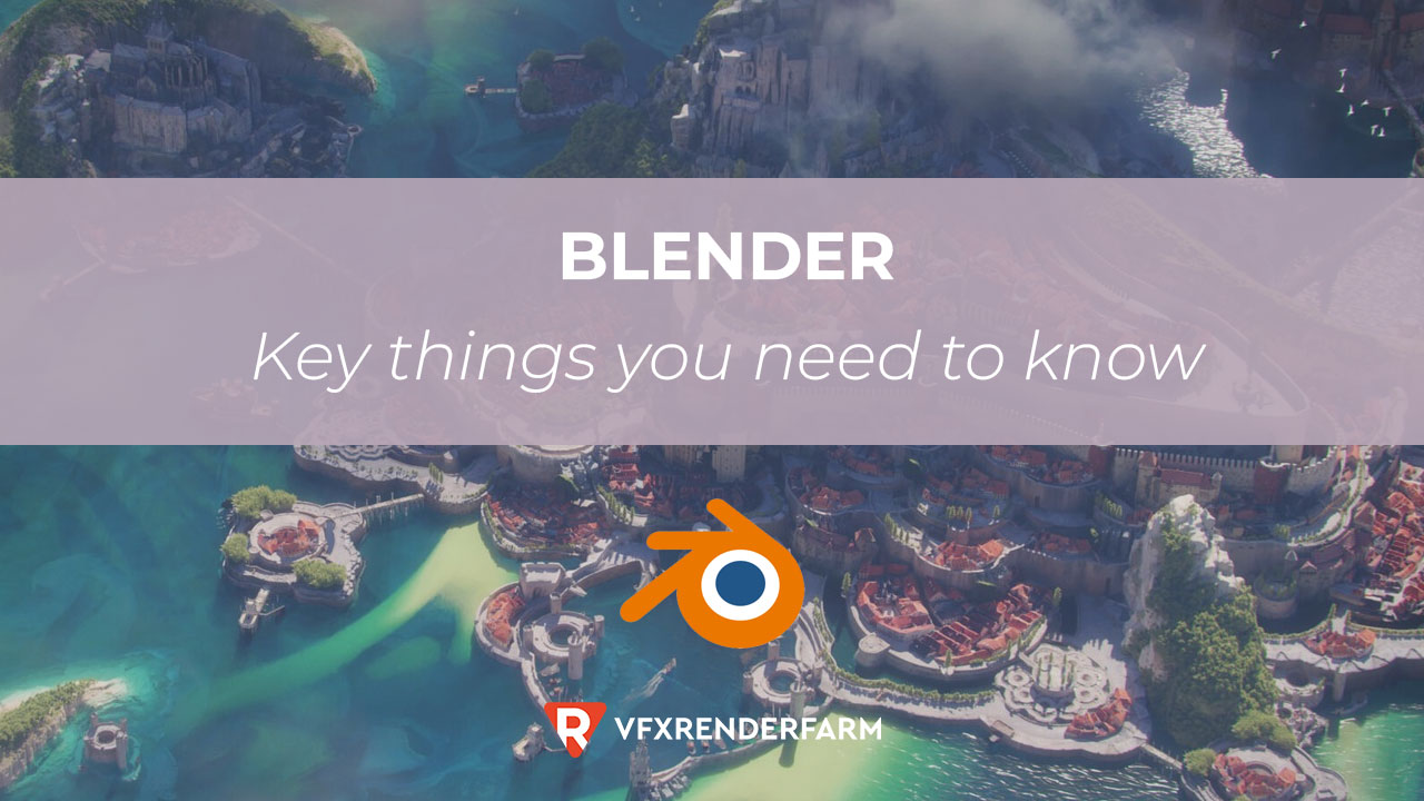 Blender – Key things you need to know