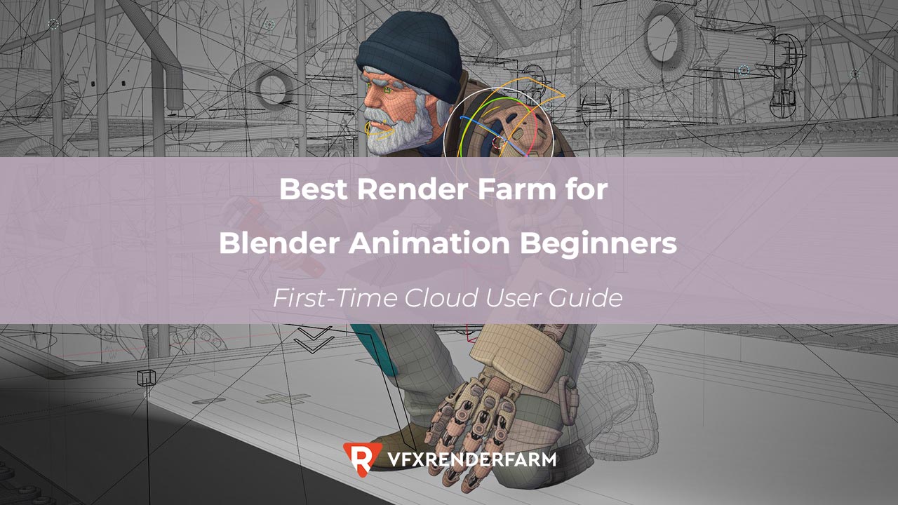 Best Render Farm for Blender Animation Beginners: First-Time Cloud User Guide