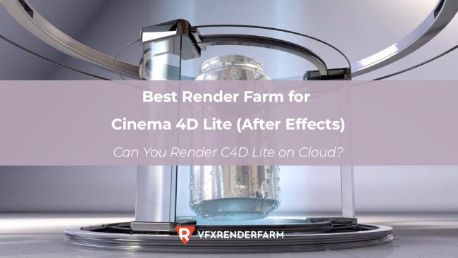 Best Render Farm for Cinema 4D Lite (After Effects): Can You Render C4D ...