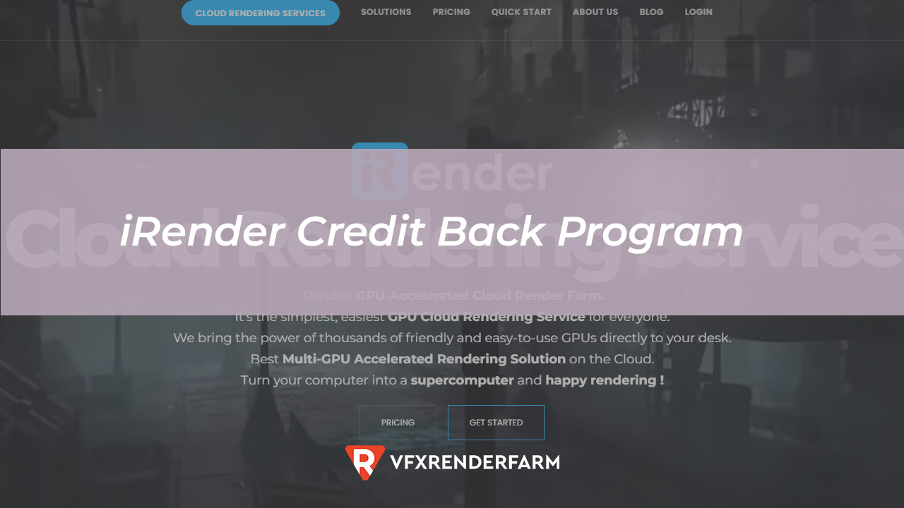 iRender Credit Back Program – Render More, Pay Less