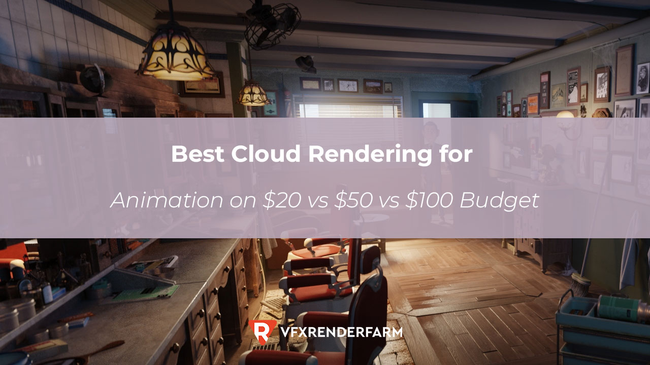 Best Cloud Rendering for Animation on $20 vs $50 vs $100 Budget: Real Tests Best Cloud Rendering for Animation on $20 vs $50 vs $100 Budget: Real Tests