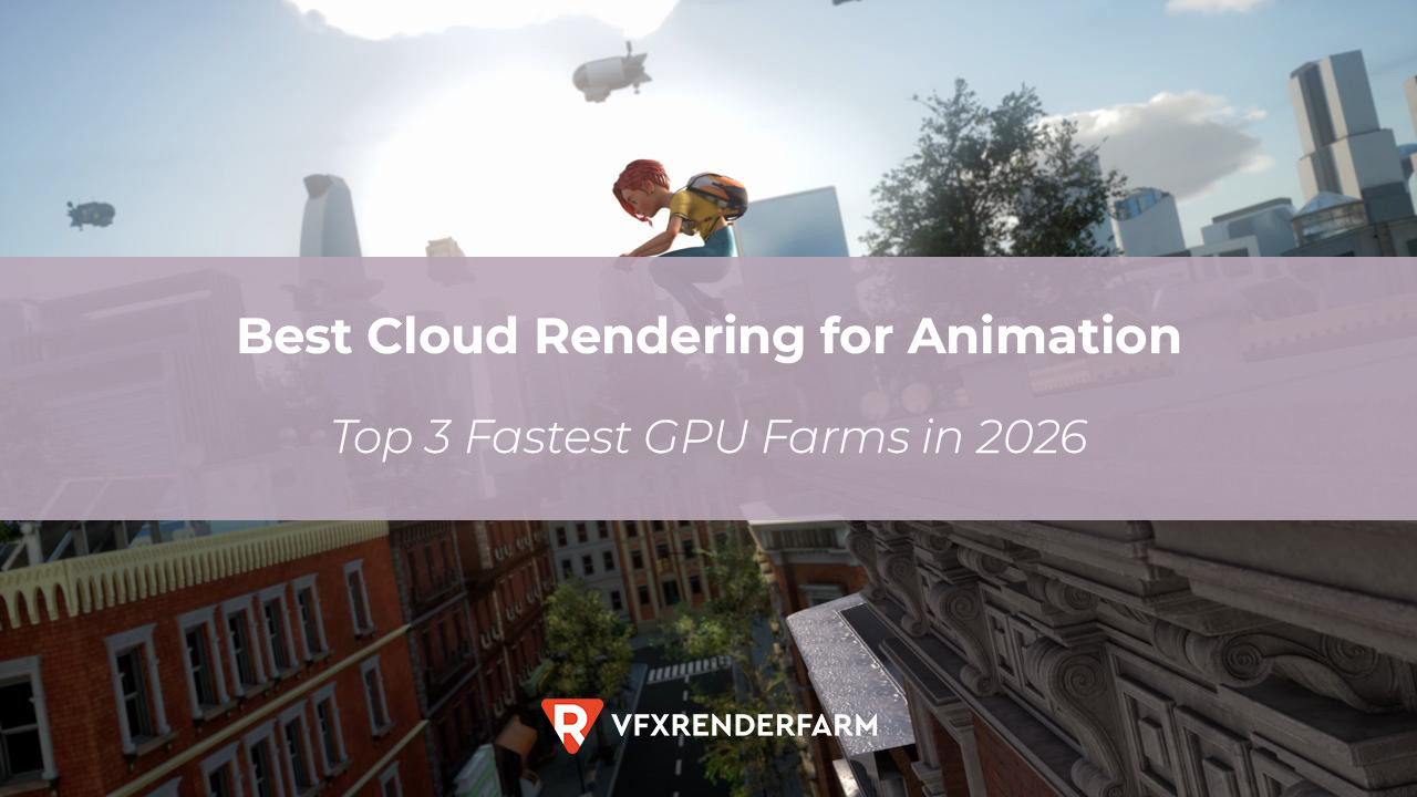 Best Cloud Rendering for Animation: Top 3 Fastest GPU Farms in 2026 Best Cloud Rendering for Animation: Top 3 Fastest GPU Farms in 2026