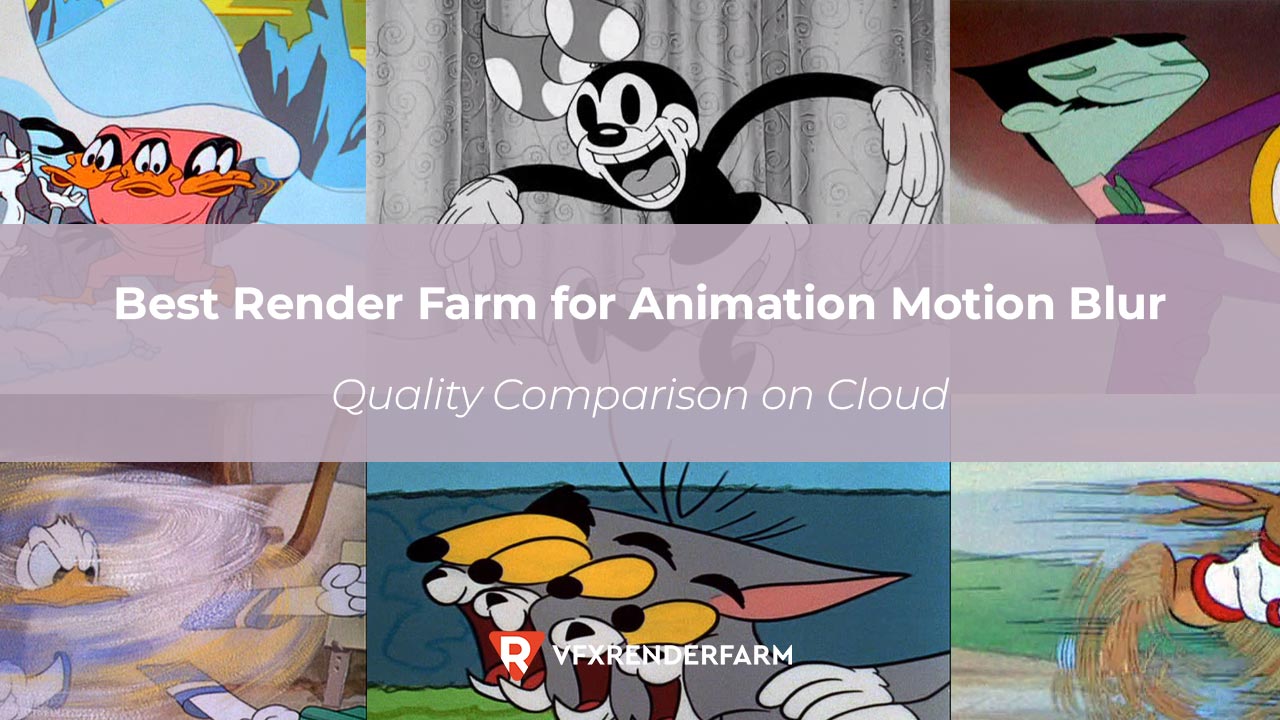 Best Render Farm for Animation Motion Blur: Quality Comparison on Cloud Best Render Farm for Animation Motion Blur: Quality Comparison on Cloud
