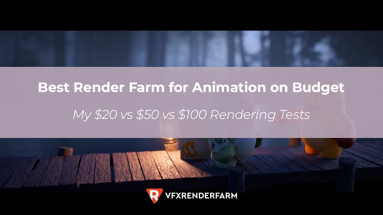 Best Render Farm for Animation on Budget: My $20 vs $50 vs $100 Rendering Tests