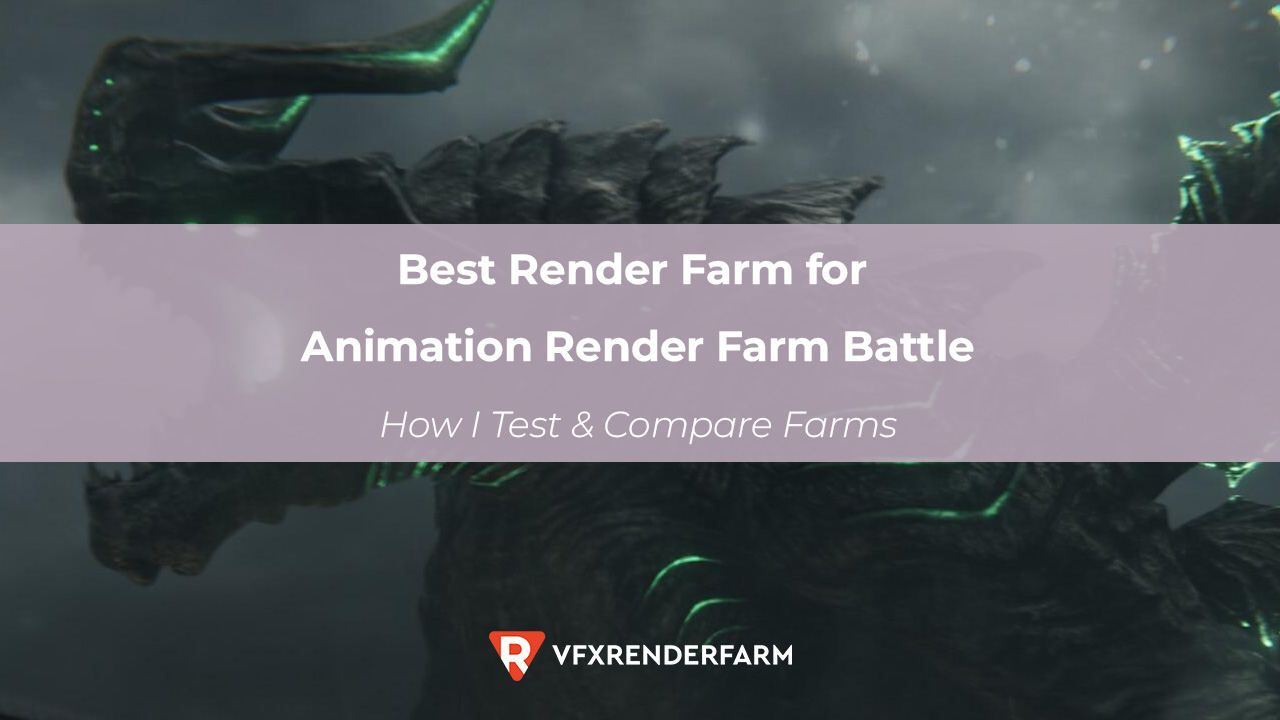 Best Render Farm for Animation Render Farm Battle: How I Test & Compare Farms