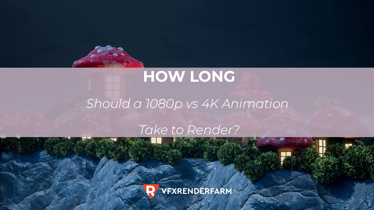 How Long Should a 1080p vs 4K Animation Take to Render? My Benchmark Numbers How Long Should a 1080p vs 4K Animation Take to Render? My Benchmark Numbers