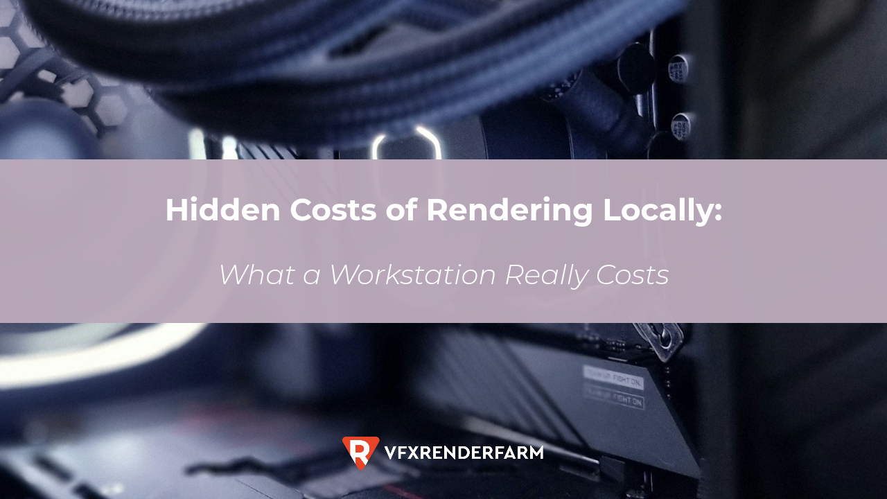 Hidden Costs of Rendering Locally: What a Workstation Really Costs
